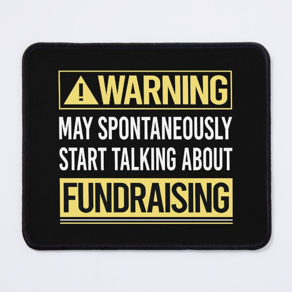 Item preview, Warning About Fundraising Fundraiser designed and sold by WrightTrouble.