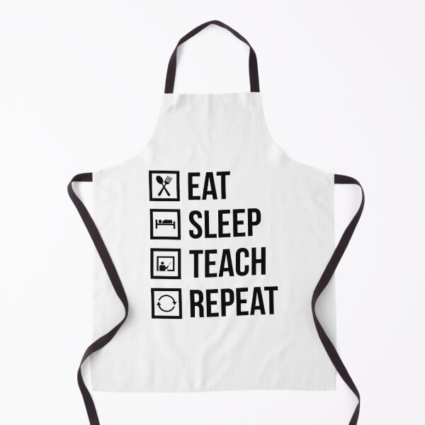 Item preview, EAT SLEEP TEACH REPEAT designed and sold by sweary12.