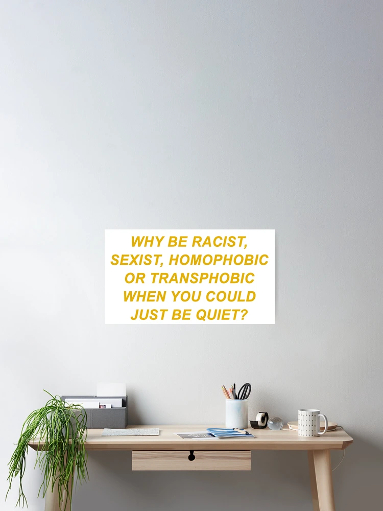 Thumbnail 2 of 3, Poster, Why Be Racist Pride designed and sold by junlight.