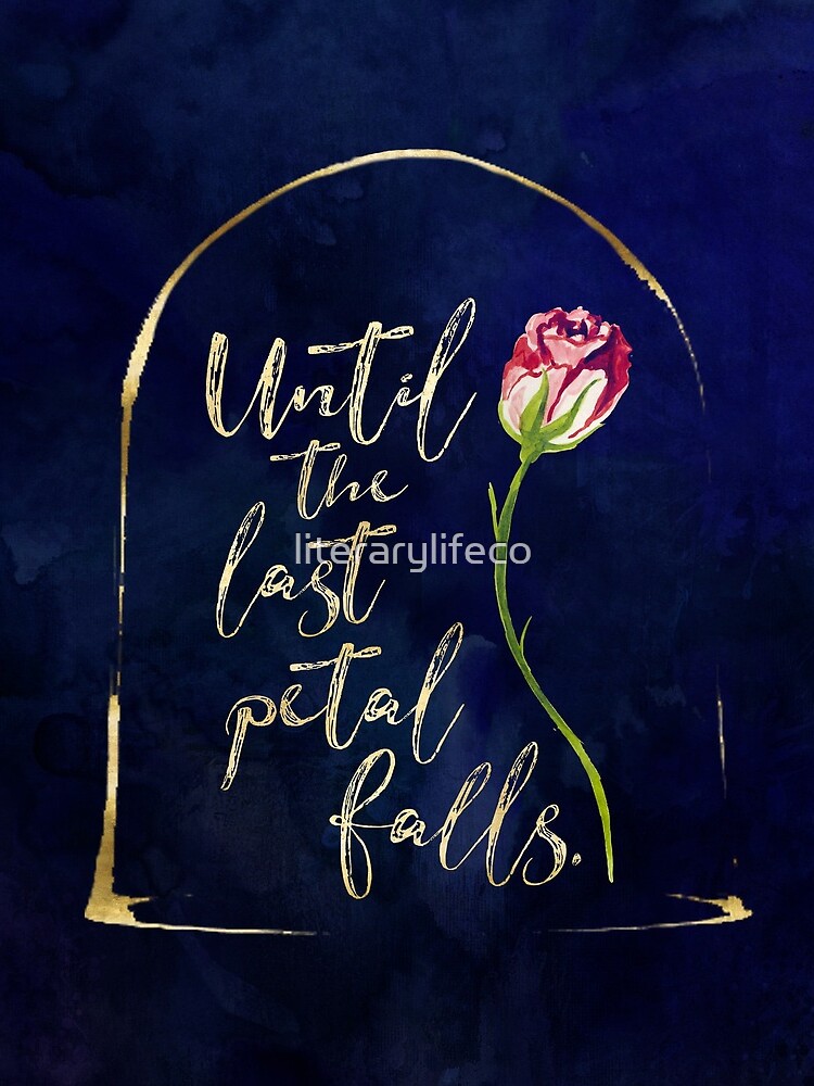 Until the last petal falls. Beauty and the Beast. by literarylifeco