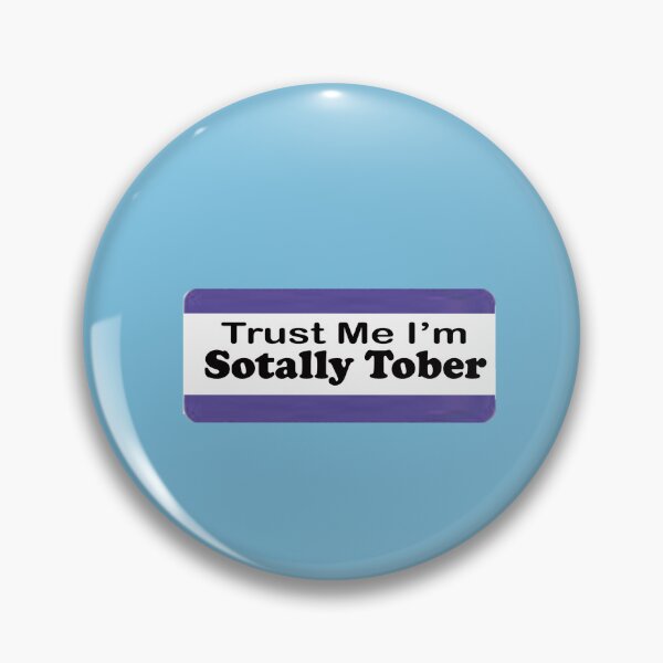 Item preview, TRUST ME I'M SOTALLY TOBER designed and sold by cgullart.
