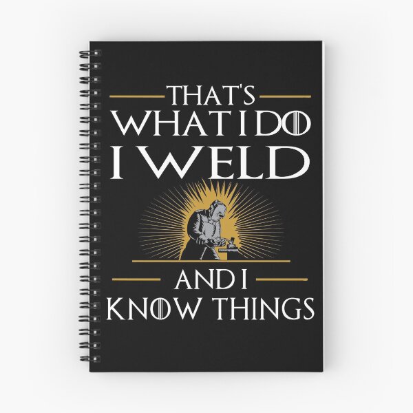 Item preview, Thats What I Do I Weld and I know things Funny Welding Dad Gift  designed and sold by WelderSurgeon.