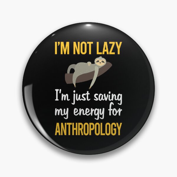 Item preview, Saving Energy Anthropology Anthropologist designed and sold by RogersFried.