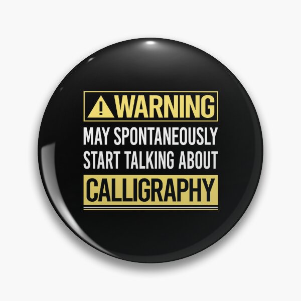 Item preview, Warning About Calligraphy Calligrapher Handwriting Lettering designed and sold by WrightTrouble.