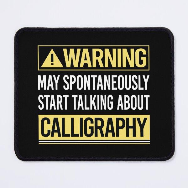 Item preview, Warning About Calligraphy Calligrapher Handwriting Lettering designed and sold by WrightTrouble.