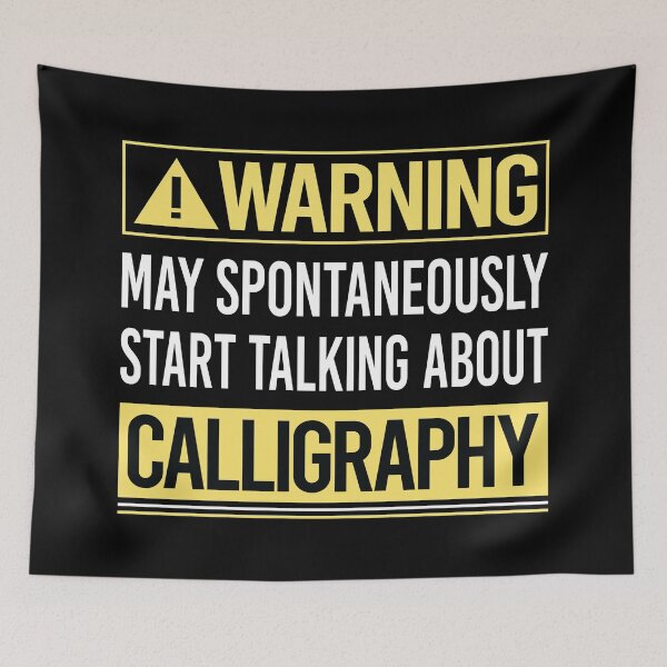 Item preview, Warning About Calligraphy Calligrapher Handwriting Lettering designed and sold by WrightTrouble.