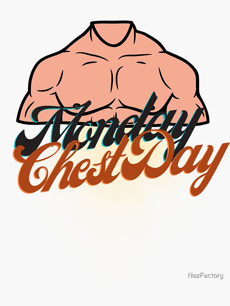 "Monday Chest Day" Sticker for Sale by NazFactory Redbubble
