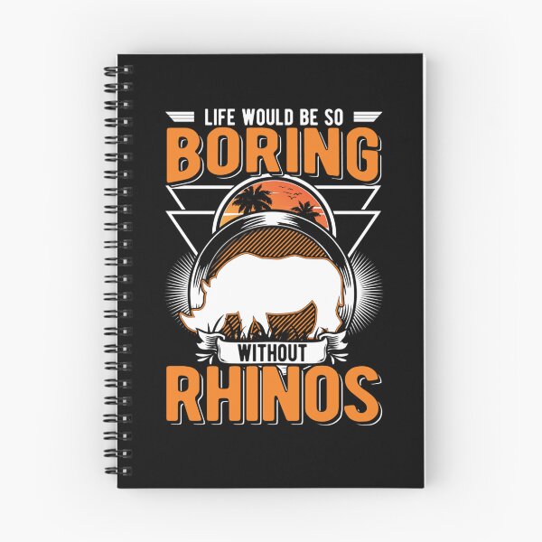 Item preview, Life Would Be So Boring Without Rhino designed and sold by aaronbolser.