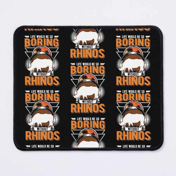 Item preview, Life Would Be So Boring Without Rhino designed and sold by aaronbolser.