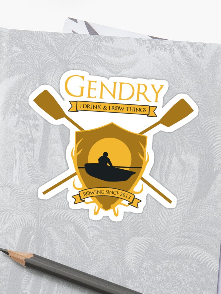 Got Gendry Rowing Since 2013 Dark Tees Sticker By Foldandfly