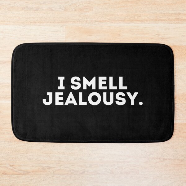 Item preview, I smell jealousy designed and sold by LivingOnce.