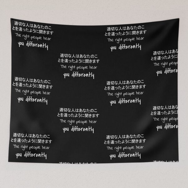 Item preview, Quote: The right people hear you differently. In English, Japanese, Black, Chloe Art Designs designed and sold by ChloeArtDesigns.