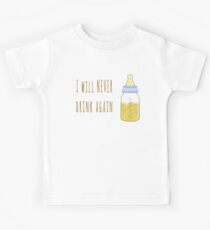 I will NEVER drink again Kids Tee