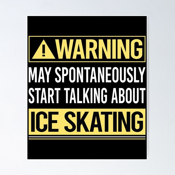 Item preview, Warning About Ice Skating Skate Skater designed and sold by WrightTrouble.