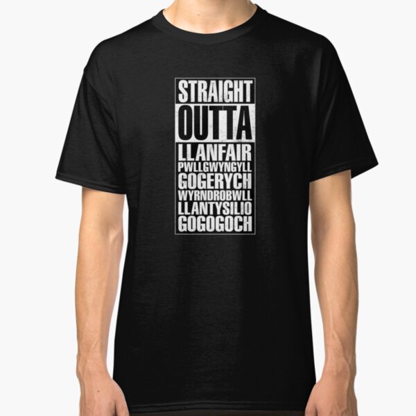 Straight Outta Llanfair PG Classic T-Shirt