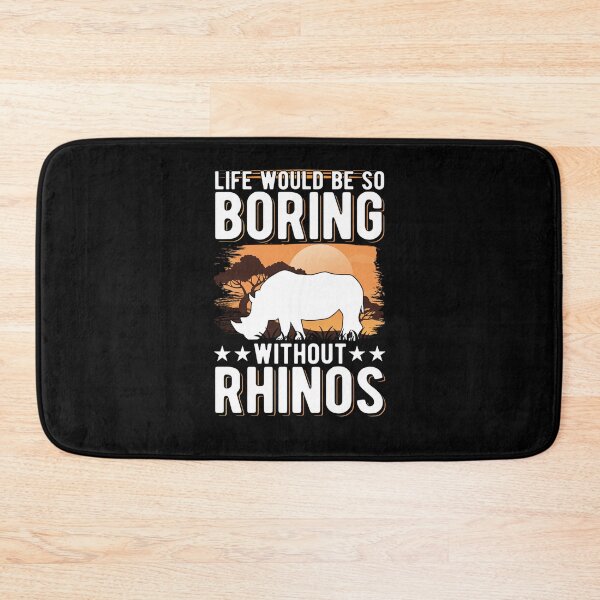 Item preview, Rhino Lover Life Would Be So Boring Without Rhinos designed and sold by aaronbolser.