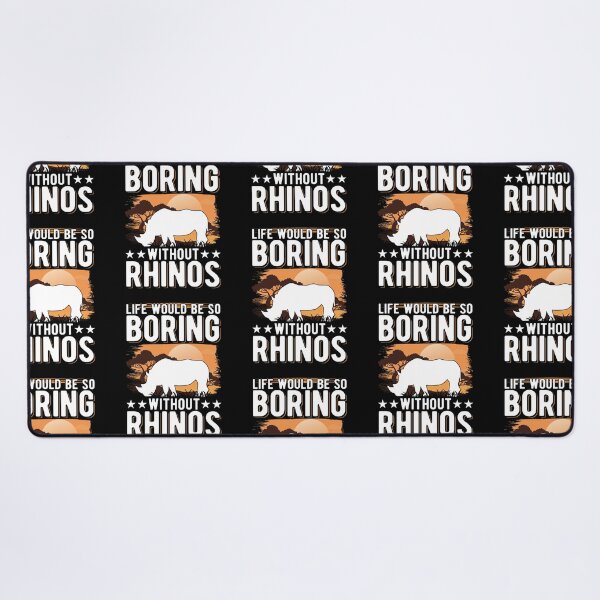Item preview, Rhino Lover Life Would Be So Boring Without Rhinos designed and sold by aaronbolser.