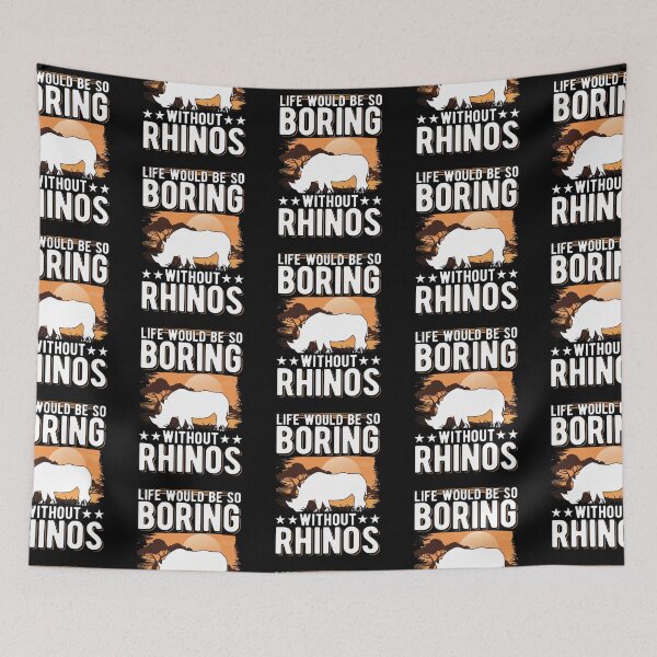 Item preview, Rhino Lover Life Would Be So Boring Without Rhinos designed and sold by aaronbolser.