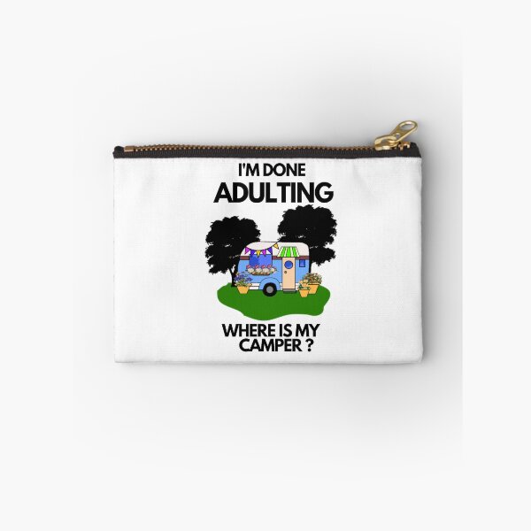 Item preview, I'm done Adulting , Where is my camper? designed and sold by southerndoll67.
