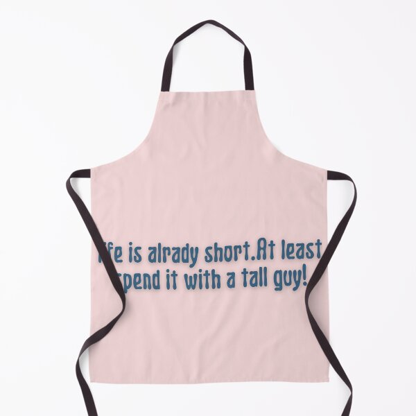 Item preview, life is already short,at least spend it with a tall guy!gift for girls,funny designed and sold by cutedream.
