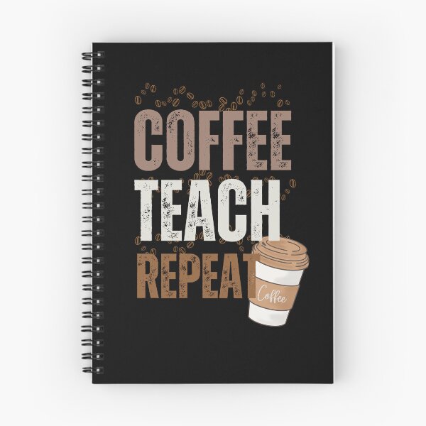 Item preview, Coffee teach repeat designed and sold by JoeyGrace.