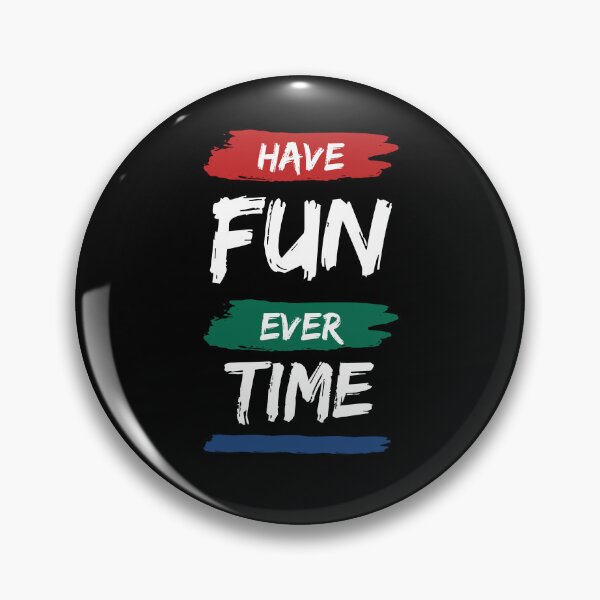 Item preview, Have Fun Ever Time designed and sold by M1haShop.