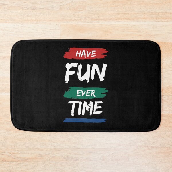 Item preview, Have Fun Ever Time designed and sold by M1haShop.