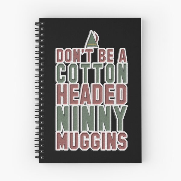 Item preview, Don't Be A Cotton Headed Ninny Muggins designed and sold by AmelieFurrer.
