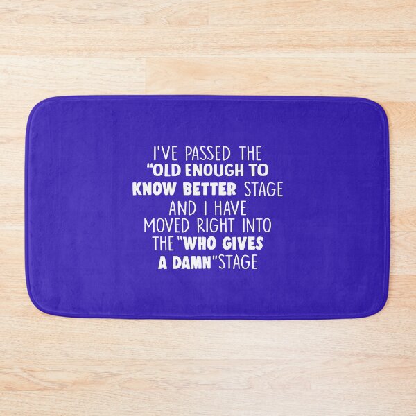 Item preview, Old Enough To Know Better designed and sold by Moeez Javed.