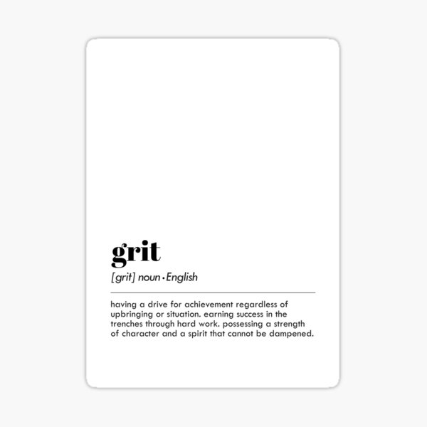 "Grit Word Definition Print , Definition of a word , Word of the day