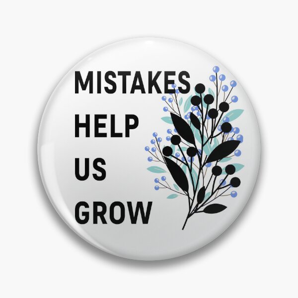 Item preview, MISTAKES HELP US GROW designed and sold by Lu7u.