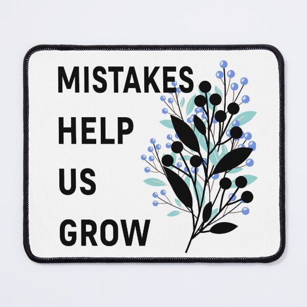 Item preview, MISTAKES HELP US GROW designed and sold by Lu7u.