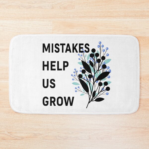 Item preview, MISTAKES HELP US GROW designed and sold by Lu7u.