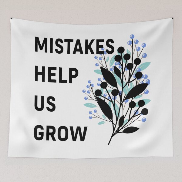 Item preview, MISTAKES HELP US GROW designed and sold by Lu7u.