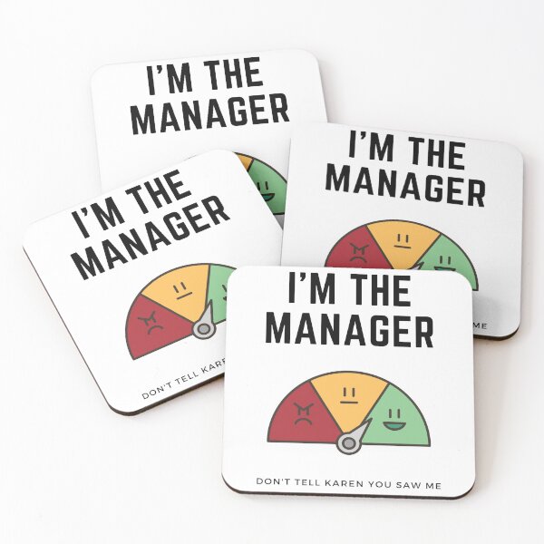 Item preview, I'm The Manager, Don't Tell Karen You Saw Me Karen Manager Meme designed and sold by RockBeeDesigns.