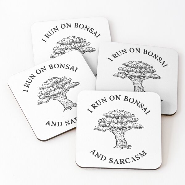 Item preview, I Run On Bonsai And Sarcasm Funny Quote designed and sold by OldCamp.