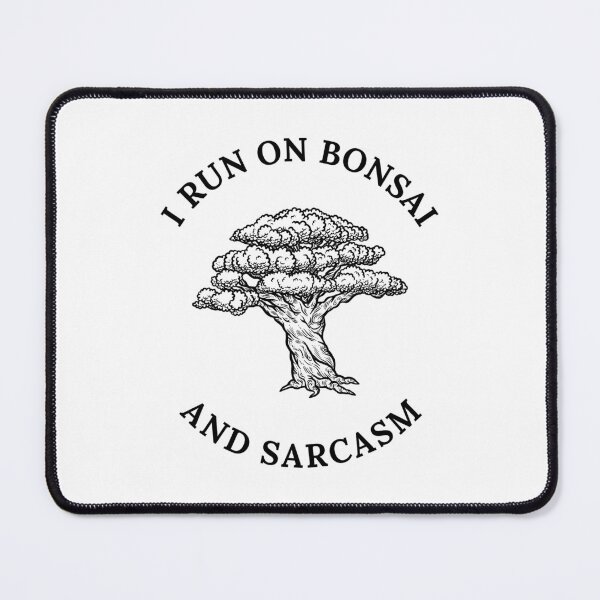 Item preview, I Run On Bonsai And Sarcasm Funny Quote designed and sold by OldCamp.
