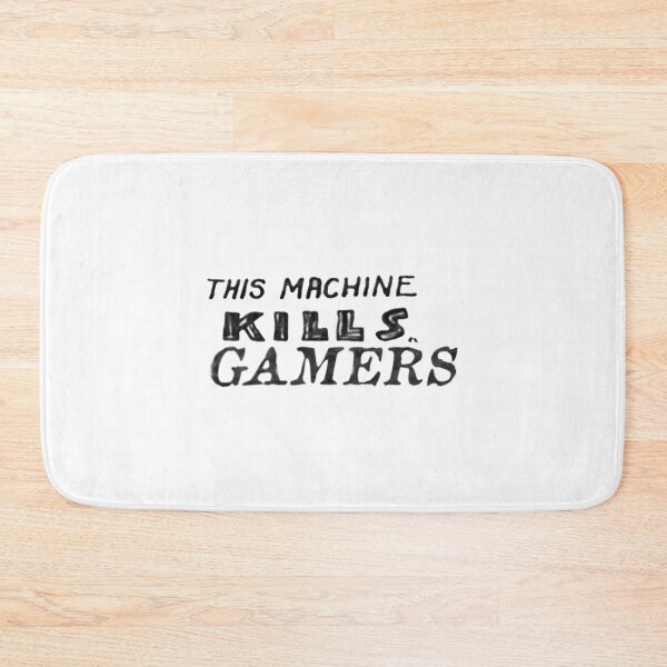 Item preview, THIS MACHINE KILLS GAMERS   designed and sold by EdricEdward.