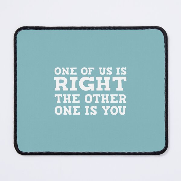 Item preview, One Of Us Is Right designed and sold by Moeez Javed.