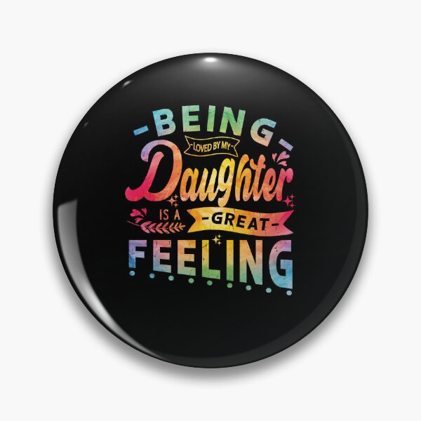 Item preview, Being Loved By My Daughter Is A Great Feeling Funny Vintage Gift For Daughter ,stepdaughter,daughter in law designed and sold by YAHIA-14.