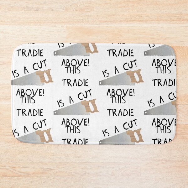 Item preview, THIS TRADIE IS A CUT ABOVE! designed and sold by DomGDesign.