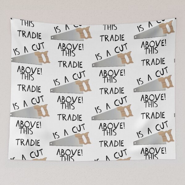 Item preview, THIS TRADIE IS A CUT ABOVE! designed and sold by DomGDesign.