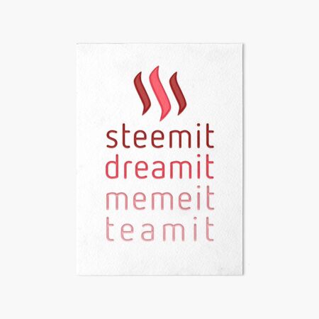 Steemit.com - Dream it, Meme It, Team it - Steemit! (Red) Art Board Print