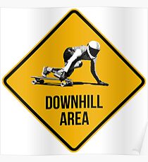 Downhill Area. Skaters and longboarders expected! Poster
