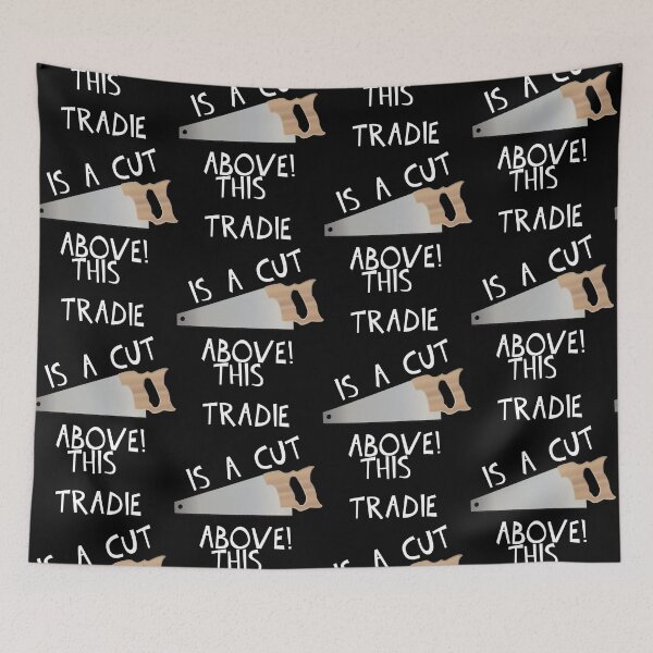 Item preview, THIS TRADIE IS A CUT ABOVE! designed and sold by DomGDesign.