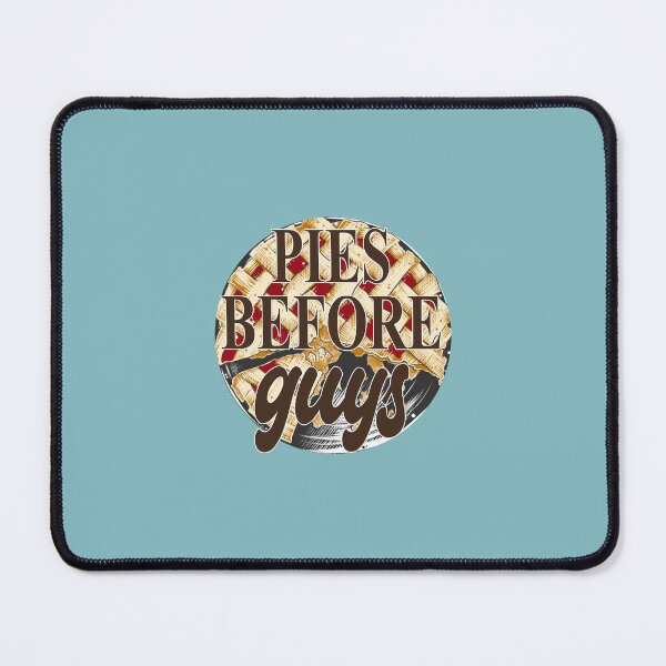 Item preview, Pies Before Guys designed and sold by Moeez Javed.