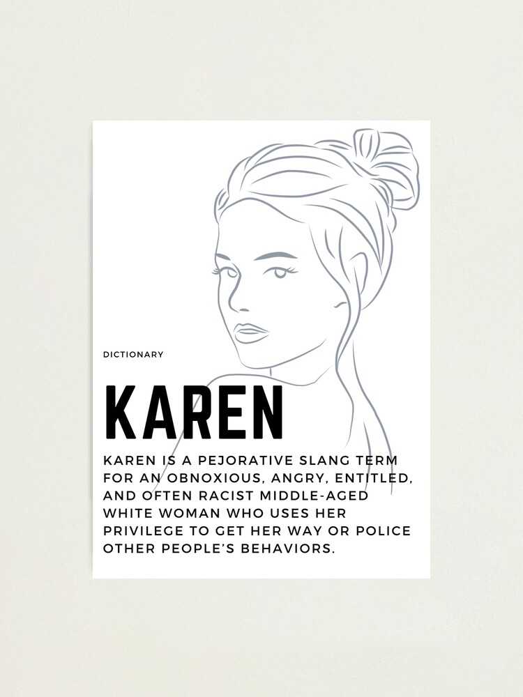 Karen Explained By The Slang Dictionary Karen Meme Photographic Print karen-explained-by-the-slang-dictionary-karen-meme-photographic-print