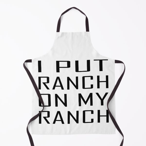 Item preview, I PUT RANCH ON MY RANCH designed and sold by jaftees.
