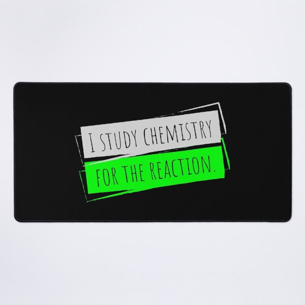 Item preview, I study chemistry for the reaction designed and sold by Rev-Style.