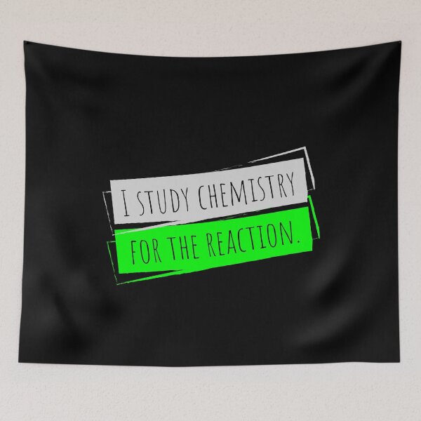 Item preview, I study chemistry for the reaction designed and sold by Rev-Style.